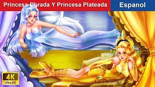 Princesa Dorada Y Princesa Plateada  Golden Princess & Silver in Spanish ️️ @WOASpanishFairyTales