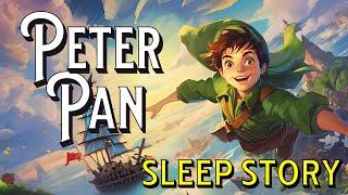 Peter Pan Full Audiobook Bedtime Story Calm Reading Sleep Read Aloud JM Barrie Complete Book