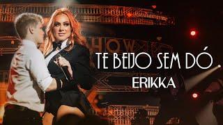 Erikka - Te Beijo Sem Dó | DVD Show Bar