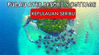 Pulau Ayer Resort and Cottage Wisata Kepulauan Seribu Jakarta