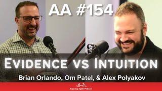 AA154 - Intuition vs Evidence, with CEO and Founder: Alex Polyakov