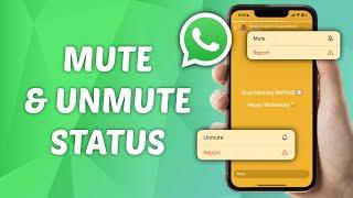 How to Mute and Unmute WhatsApp Status! 2024