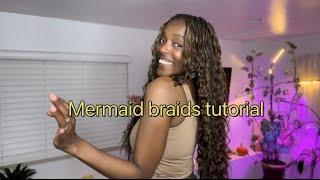 How to do Mermaid braids