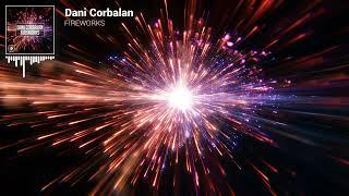 Dani Corbalan - Fireworks [Official Visualizer]