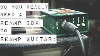 Do You Really Need a Reamp Box to Reamp Guitar?