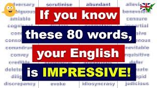 If you know these 80 words, your English is IMPRESSIVE!