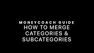 How To Merge Categories & Subcategories - MoneyCoach App Guide