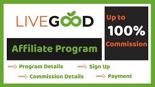 LiveGood Affiliate Program [2024] | Earn Money from LiveGood