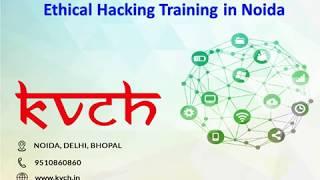 Professional Ethical Hacking Job Oriented Course in Noida - KVCH