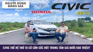 Honda Civic đã có gen 11 thì ai sẽ mua gen 10 lúc này? Liệu Civic gen 10 có còn là lựa chọn tốt?