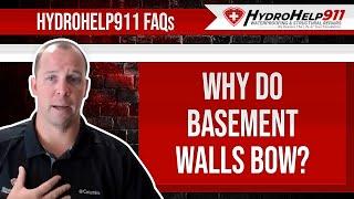 Why Do Basement Walls Bow? | HydroHelp911 FAQ