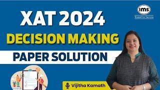 XAT 2024 Decision Making Solution | XAT 2024 Solved Paper | XAT 2024 Paper Solution | Vijitha Kamath