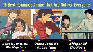 15 Best Romance Anime That Are Not For Everyone