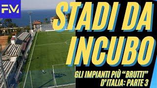 GLI STADI più BRUTTI d'Italia: Serie A, Serie B, Serie C: gli impianti peggiori PARTE 3