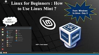 Linux for Beginners Day 2 : How to Use Linux Mint 22 ? 2025 updated