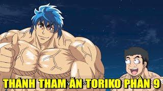 TORIKO TRUY TÌM MÓN ĂN NGON NHẤT THẾ GIỚI PHẦN 9 | REVIEW PHIM ANIME HAY | GẤU XÀM