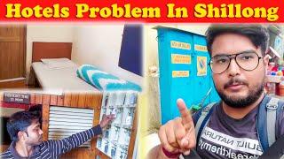 Hotel Problem In Shillong || Budget Hotels In Meghalaya || Police Bazar Of Shillong