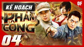 KẾ HOẠCH PHẢN CÔNG - Tập 04 | Siêu Phẩm Hành Động Kháng Chiến Cực Đỉnh | Full HD Thuyết Minh