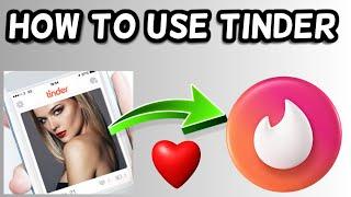 How to use Tinder Dating App 2024!