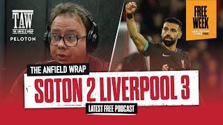 Southampton 2 Liverpool 3 | The Anfield Wrap