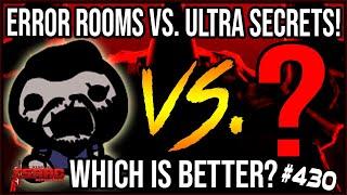 WHICH IS BETTER? ULTRA SECRET ROOMS vs. ERROR ROOMS -  The Binding Of Isaac: Repentance #430