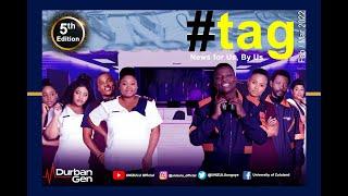 UNIZULU #tag 5th edition_Feb MARCH 2022_ Official video