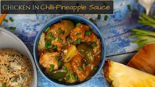 Chicken In Chilli Pineapple Sauce | Pineapple Chicken Recipe | The Spice Diary