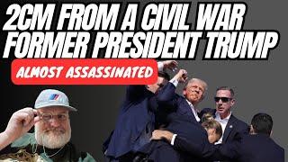 Two Centimeters From Civil War, Former President Trump Almost Assassinated