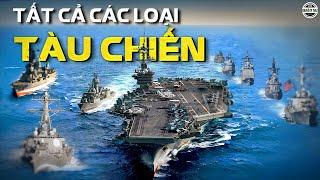 Tổng Hợp Các Loại Chiến Hạm : Ai Là Ông Trùm Trên Biển?