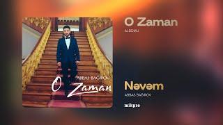 Abbas Bağırov — Nəvəm | "O Zaman" Albomu