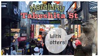 Harajuku's Takeshita St (with Otters!)