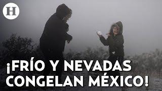 ¡Frío, nieve y granizadas en México! Confirman el primer fallecimiento por las bajas temperaturas