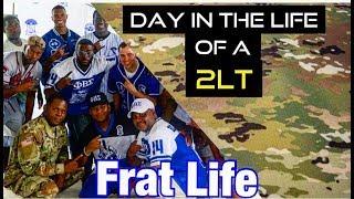 DAY IN THE LIFE OF A 2LT: FRAT LIFE IN THE ARMY