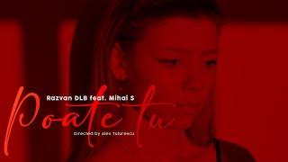 Razvan DLB - Poate TU feat. Mihai S (Videoclip Oficial)