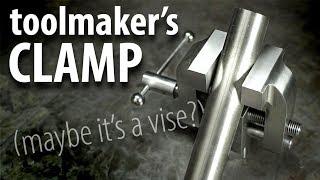 BUILD: Toolmaker's Clamp Thingy