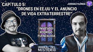 UMBRAL DEL MISTERIO / CAP05 "DRONES EN EE.UU Y EL ANUNCIO DE VIDA EXTRATERRESTRE"