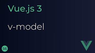 Vue JS 3 Tutorial - 56 - v-model and Composition API