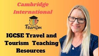 Cambridge IGCSE Travel and Tourism Teaching Resources with Tourism Teacher