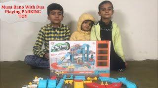 Musa Bano With Dua Playing PARKING TOY