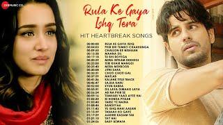 Rula Ke Gaya Ishq Tera - Hit Heartbreak Songs | Phir Bhi Tumko Chaahunga, Challon Ke Nishaan & More