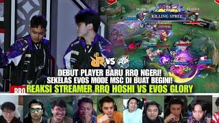 DEBUT PLAYER BARU RRQ NGERI!! REAKSI STREAMER RRQ HOSHI VS EVOS GLORY