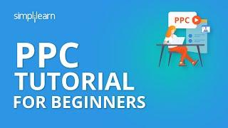 PPC Tutorial For Beginners | Introduction To Pay Per Click