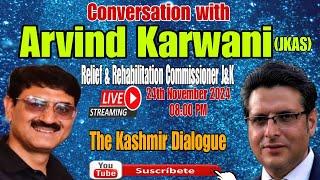 Live Conversation with Arvind Karwani - Relief & Rehabilitation Commissioner #J&K