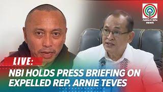 LIVE: NBI holds press briefing on expelled lawmaker Arnie Teves | May 30, 2025