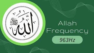 Allah Frequency 963Hz -  Shifa