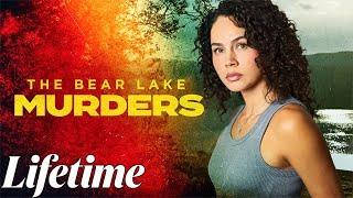 The Bear Lake Murders 2025 - #LMN  New Lifetime  Movie 2025 | Based On A True Story 2025 - New Year