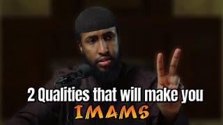 2 Qualities That Will Make You Leaders!! || Ustadh Abdur Rahman Hassan