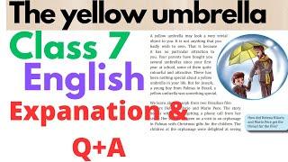 class 7 English Unit 5 The yellow umbrella explanation and question answers| #class7 #class7english