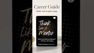Your Ultimate Career Guide  | Think Like A Mentor by Kumarjit Choudhury 