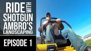 Ride Shotgun With Ambro's Landscaping | Ep. 1 - Beginning Of The New Series!